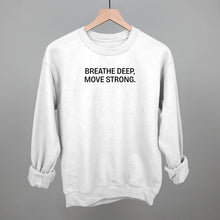 Load image into Gallery viewer, Breathe Deep, Move Strong