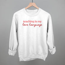 Load image into Gallery viewer, Teaching Is My Love Language