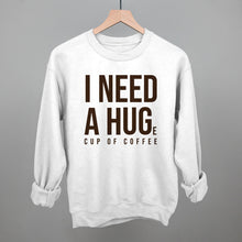 Load image into Gallery viewer, I Need A Hug (Coffee)