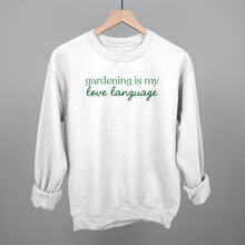 Load image into Gallery viewer, Gardening Is My Love Language
