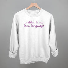 Load image into Gallery viewer, Crafting Is My Love Language