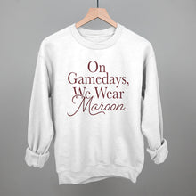 Load image into Gallery viewer, On Gamedays, We Wear Maroon (Maroon)