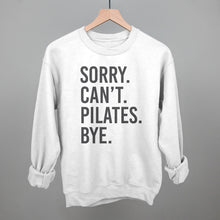 Load image into Gallery viewer, Sorry Can't Pilates Bye