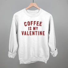 Load image into Gallery viewer, Coffee Is My Valentine