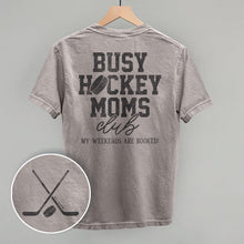 Load image into Gallery viewer, Busy Hockey Moms Club (Back Print)