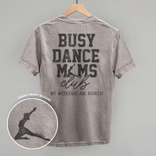 Load image into Gallery viewer, Busy Dance Moms Club (Back Print)