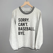 Load image into Gallery viewer, Sorry Can't Baseball Bye