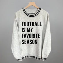 Load image into Gallery viewer, Football Is My Favorite Season