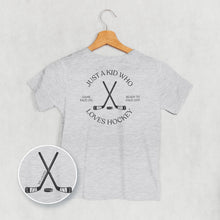Load image into Gallery viewer, Just A Kid Who Loves Hockey (Kids Back Print)