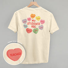 Load image into Gallery viewer, My Students Are (Candy Hearts) (Back Print)
