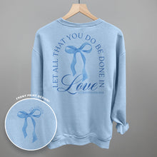 Load image into Gallery viewer, Let All That You Do Be Done In Love (Back Print)