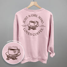 Load image into Gallery viewer, Just A Girl Who Loves Coffee (Back Print)