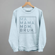 Load image into Gallery viewer, Ma Mama Mom Bruh