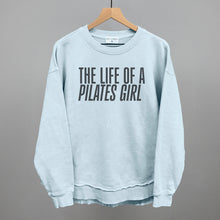 Load image into Gallery viewer, The Life Of A Pilates Girl