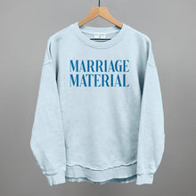 Load image into Gallery viewer, Marriage Material