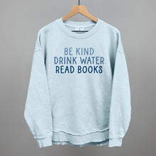 Load image into Gallery viewer, Be Kind Drink Water Read Books