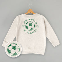 Load image into Gallery viewer, Just A Kid Who Loves Soccer (Kids Back Print)
