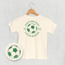 Load image into Gallery viewer, Just A Kid Who Loves Soccer (Kids Back Print)