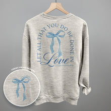 Load image into Gallery viewer, Let All That You Do Be Done In Love (Back Print)