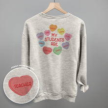 Load image into Gallery viewer, My Students Are (Candy Hearts) (Back Print)