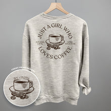 Load image into Gallery viewer, Just A Girl Who Loves Coffee (Back Print)
