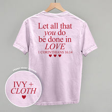 Load image into Gallery viewer, Let All That You Do Be Done In Love (Red) (Back Print)