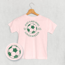 Load image into Gallery viewer, Just A Kid Who Loves Soccer (Kids Back Print)