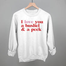Load image into Gallery viewer, I Love You A Bushel And A Peck And A Hug Around The Neck