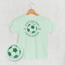 Load image into Gallery viewer, Just A Kid Who Loves Soccer (Kids Back Print)
