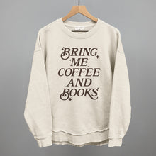 Load image into Gallery viewer, Bring Me Coffee And Books