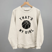 Load image into Gallery viewer, That's My Girl Basketball