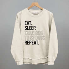Load image into Gallery viewer, Eat Sleep Take Kids To Sports Repeat