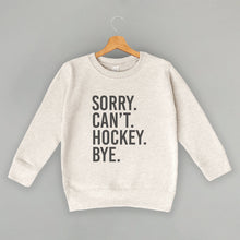 Load image into Gallery viewer, Sorry Can't Hockey Bye (Kids)