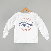 Load image into Gallery viewer, There's No Crying In Baseball (Kids)