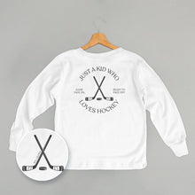 Load image into Gallery viewer, Just A Kid Who Loves Hockey (Kids Back Print)