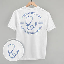 Load image into Gallery viewer, Just A Girl Who Loves Being A Nurse (Back Print)