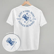 Load image into Gallery viewer, Just A Girl Who Loves Sewing (Back Print)