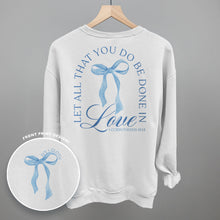 Load image into Gallery viewer, Let All That You Do Be Done In Love (Back Print)