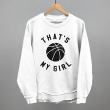 Load image into Gallery viewer, That's My Girl Basketball