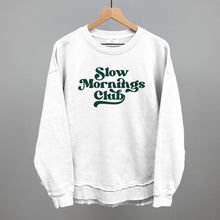 Load image into Gallery viewer, Slow Mornings Club (Green)