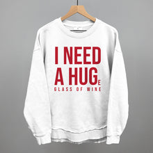 Load image into Gallery viewer, I Need A Hug (Wine)