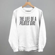 Load image into Gallery viewer, The Life Of A Pilates Girl