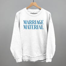 Load image into Gallery viewer, Marriage Material