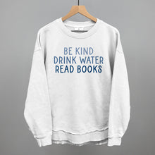 Load image into Gallery viewer, Be Kind Drink Water Read Books