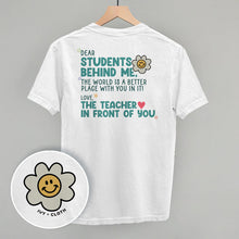 Load image into Gallery viewer, Dear Students Behind Me (Back Print)
