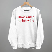 Load image into Gallery viewer, Save Water Drink Wine