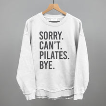 Load image into Gallery viewer, Sorry Can't Pilates Bye
