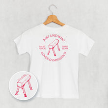 Load image into Gallery viewer, Just A Kid Who Loves Gymnastics (Kids Back Print)