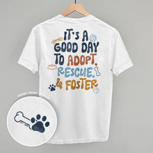 Load image into Gallery viewer, Adopt, Rescue, &amp; Foster (Back Print)