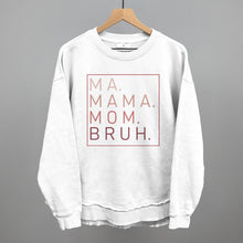 Load image into Gallery viewer, Ma Mama Mom Bruh (Blush Rose)